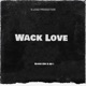 Wack Love feat Glock cee Single