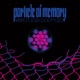 Particle of Memory EP