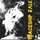 Spaceship Talk EP