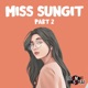 Miss Sungit Pt 2 feat SevenJC Tyrone Artifice Single