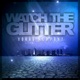 Watch the Glitter Single