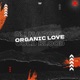 Organic Love Single