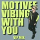 Vibing with You VIP MIX Single