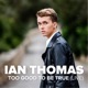 Too Good to Be True Live Single