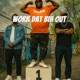 Work Dat Bih Out Single