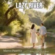 Lazy River feat STEFANO FREDDI Nicola Monti Umberto Dal Barco Single
