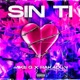 Sin Ti feat Mike G Raka Dun Single
