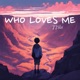 Who Loves Me Single