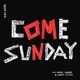 Come Sunday feat Heidi Vogel Liberty Styles Single