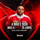 A Mão É Suja Mas a P Tá Limpa Single