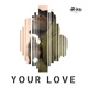 Your Love Single
