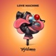 Love Machine Single