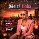 Sisize Baba feat Ezra M Single