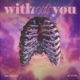 without you feat YXTO Single