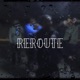 Reroute feat T Jay Da Reveren Single