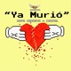 Ya Murió feat Rafa Arrieta Single