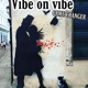 Vibe on Vibe Single