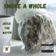 Smoke a Whole Single