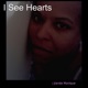 I See Hearts Single