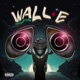 WALL E feat Forever Mirin Single