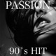 Passion 90 s Hit Single