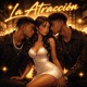 LA ATRACCION feat FRANK LA BESTIA WOLVES GANG FAMILY Single