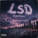 LSD Shiddd Single