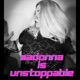 Madonna Is Unstoppable Single