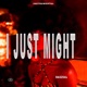 I just might brunomax I just might instrumental Single