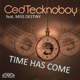 Time Has Come feat Miss Destiny Single