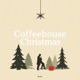 Coffeehouse Christmas