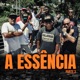 A Essência Pt 3 feat Poeta B Marone Falacha Diflow Negro Nill Denis Single