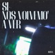 Si Nos Volvemo A Ver Single