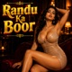 Randu Ka Boor Single