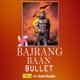 Bajrang Baan Bullet Single