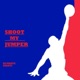 Shoot My Jumper Single