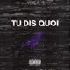 Tu Dis Quoi Single