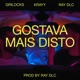 Gostava Mais Disto feat Ray DLC GriLocks Krayy Single