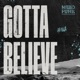 Gotta Believe Single