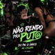 Não Rendo pra Puta Single