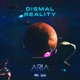 Dismal Reality Single