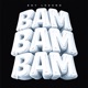 Bam Bam Bam Single