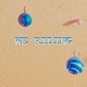 We Riding Single
