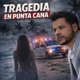 Tragedia en Punta Cana Single