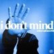 I Don t Mind Single