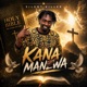 Kana Manzwa feat Silent Killer Single