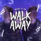 Walk Away feat VDV Single