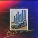 Ball On Them feat Itubeh Daddy Single