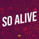 So Alive Single