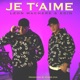 Je t aime Single
